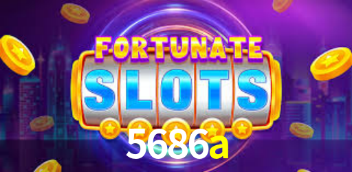 5686a,5686a bet