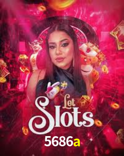 5686a,5686a bet